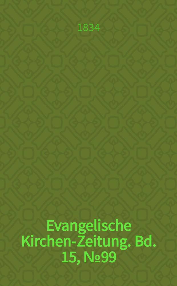 Evangelische Kirchen-Zeitung. Bd. 15, № 99