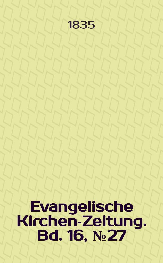 Evangelische Kirchen-Zeitung. Bd. 16, № 27
