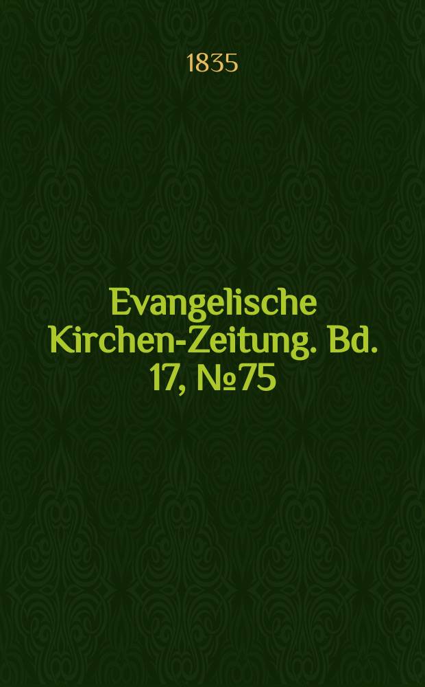 Evangelische Kirchen-Zeitung. Bd. 17, № 75
