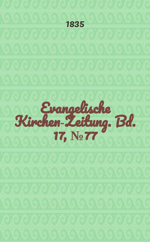 Evangelische Kirchen-Zeitung. Bd. 17, № 77