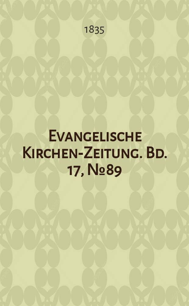 Evangelische Kirchen-Zeitung. Bd. 17, № 89