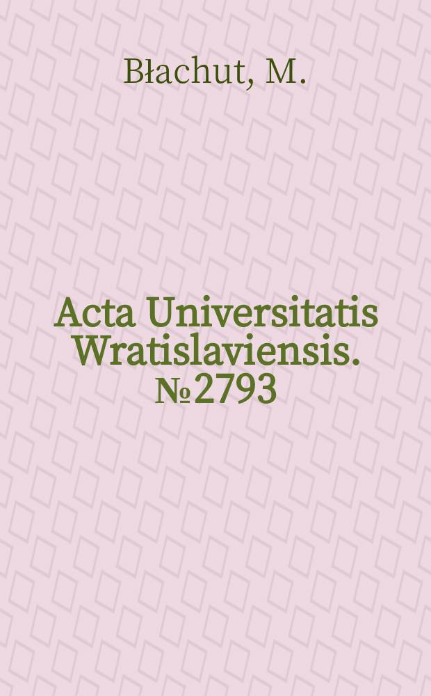 Acta Universitatis Wratislaviensis. №2793 : Postulat neutralności moralnej...