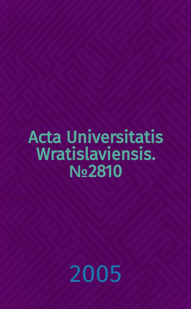 Acta Universitatis Wratislaviensis. №2810