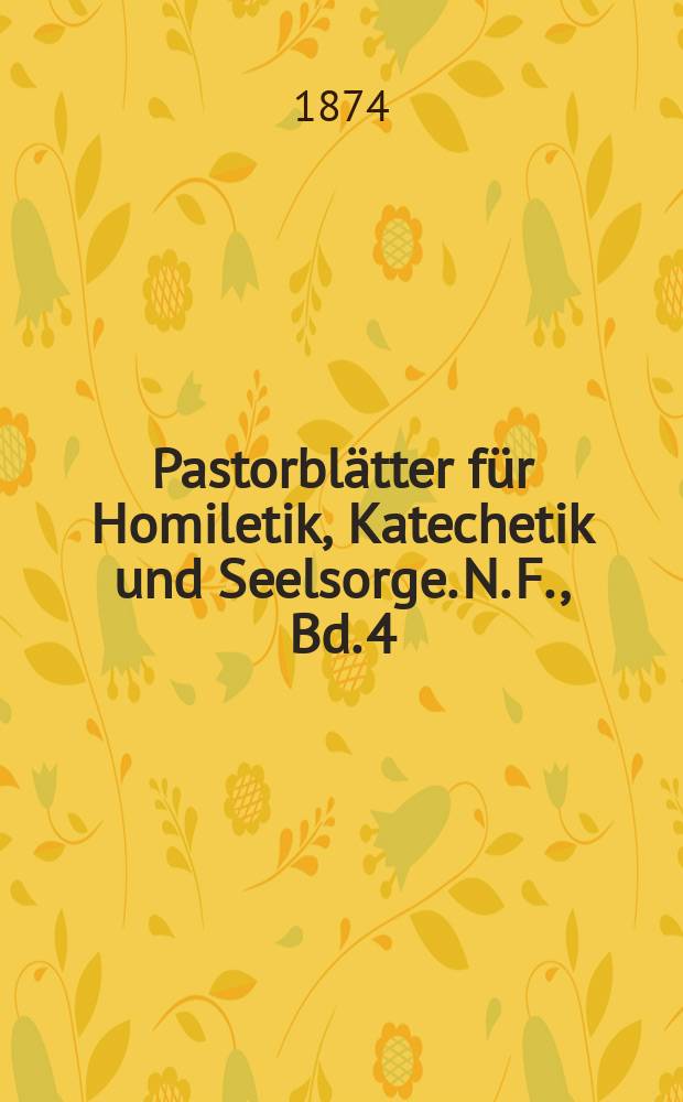 Pastorblätter für Homiletik, Katechetik und Seelsorge. N. F., Bd. 4 (16), № 7