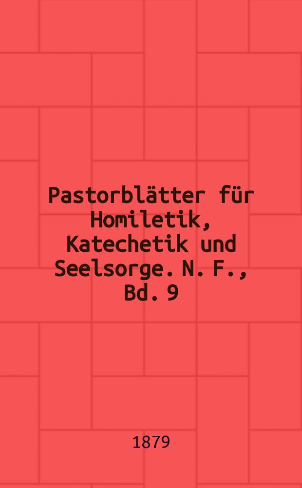 Pastorblätter für Homiletik, Katechetik und Seelsorge. N. F., Bd. 9 (21), № 11/12
