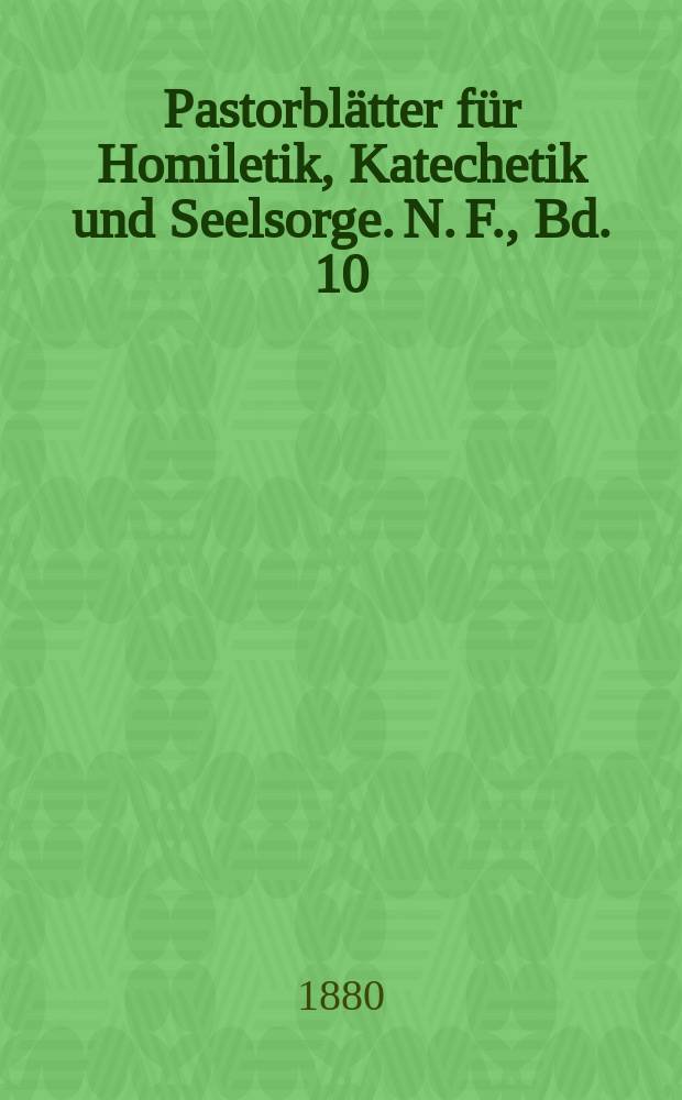 Pastorblätter für Homiletik, Katechetik und Seelsorge. N. F., Bd. 10 (22), № 7