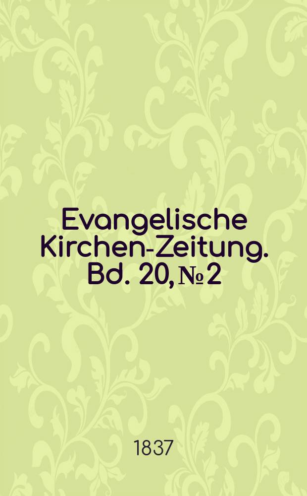 Evangelische Kirchen-Zeitung. Bd. 20, № 2