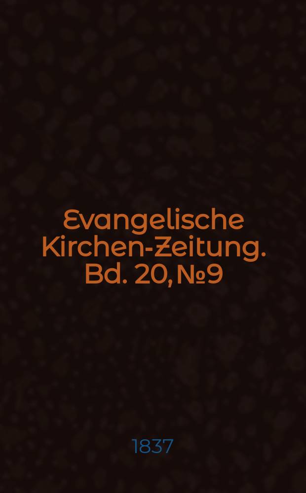 Evangelische Kirchen-Zeitung. Bd. 20, № 9