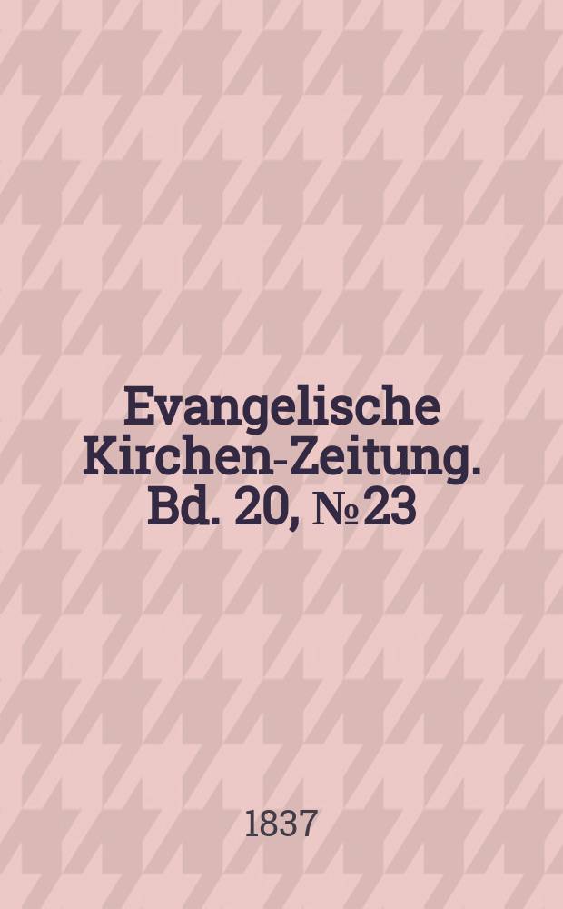Evangelische Kirchen-Zeitung. Bd. 20, № 23