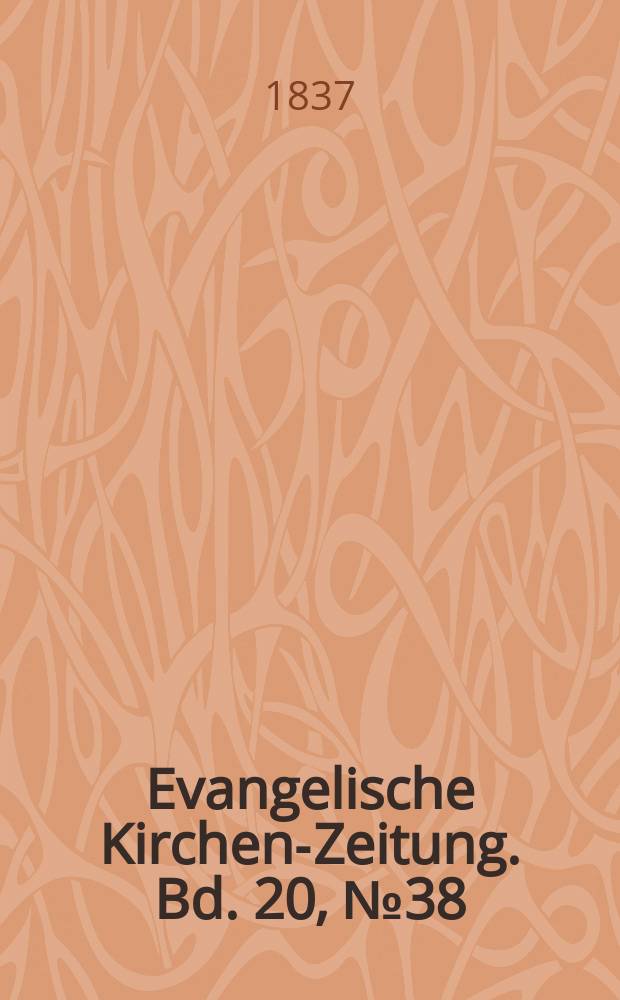 Evangelische Kirchen-Zeitung. Bd. 20, № 38