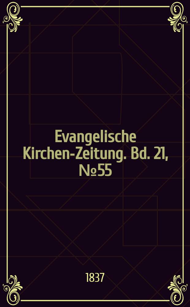 Evangelische Kirchen-Zeitung. Bd. 21, № 55