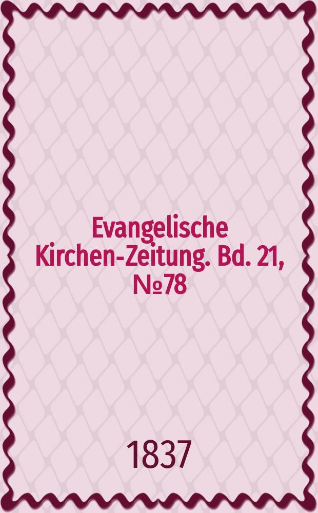 Evangelische Kirchen-Zeitung. Bd. 21, № 78