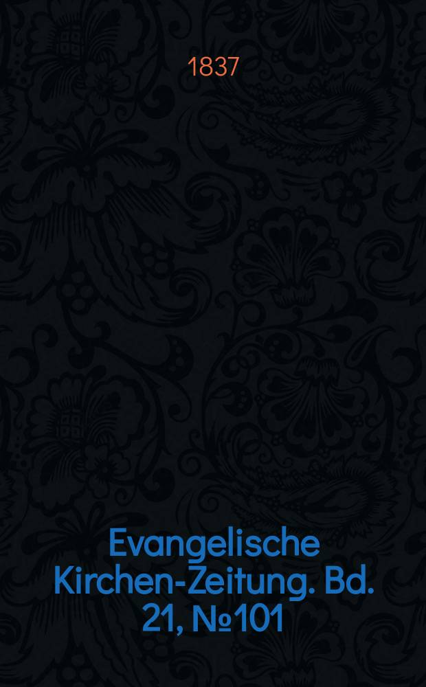 Evangelische Kirchen-Zeitung. Bd. 21, № 101