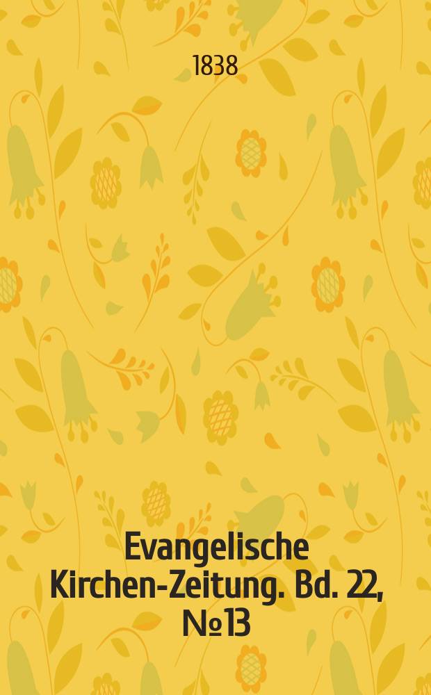 Evangelische Kirchen-Zeitung. Bd. 22, № 13