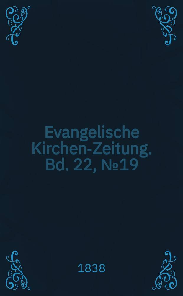 Evangelische Kirchen-Zeitung. Bd. 22, № 19