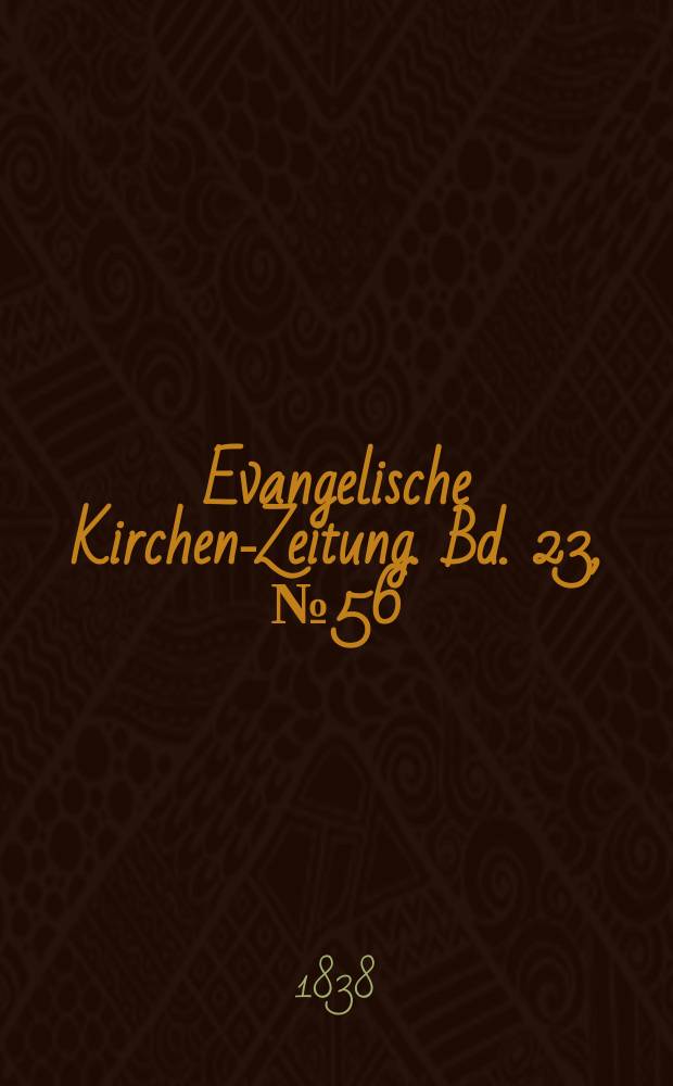 Evangelische Kirchen-Zeitung. Bd. 23, № 56