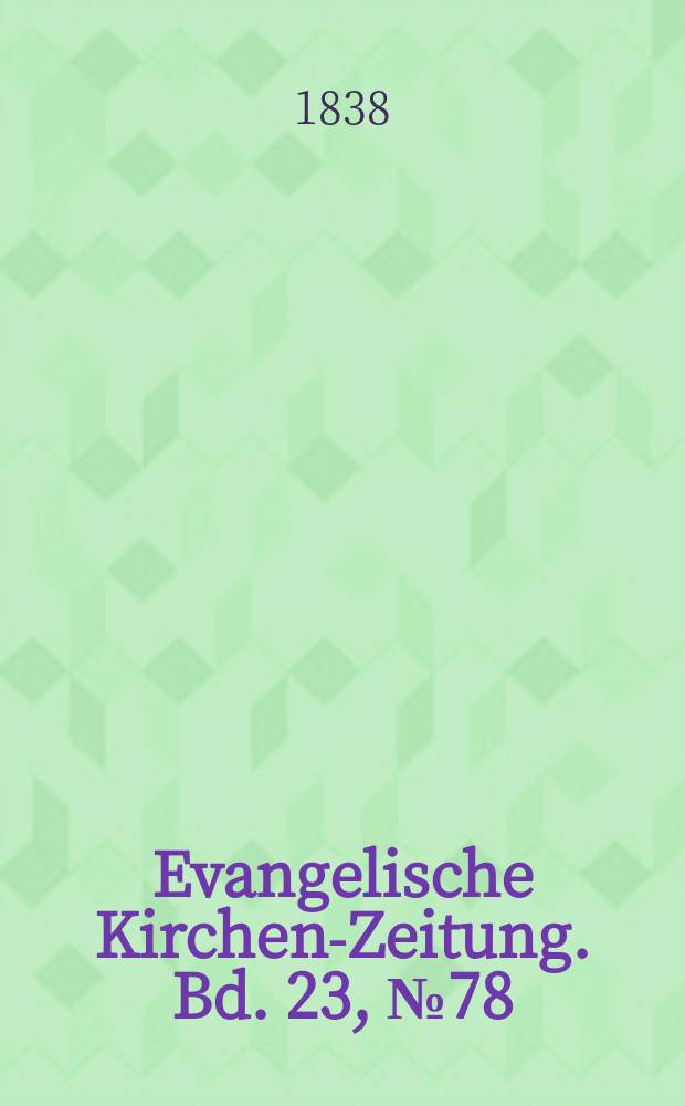 Evangelische Kirchen-Zeitung. Bd. 23, № 78