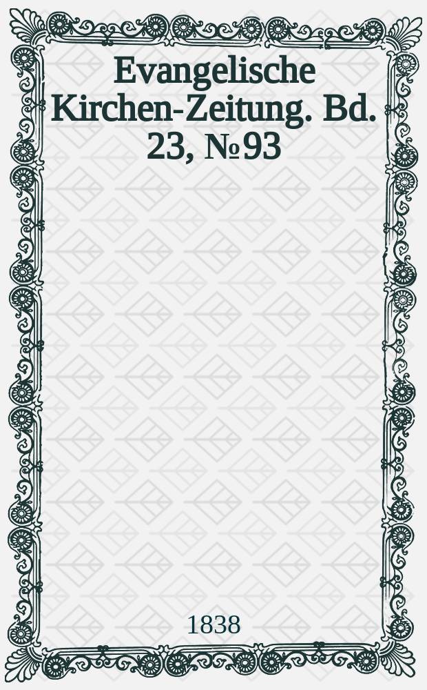 Evangelische Kirchen-Zeitung. Bd. 23, № 93