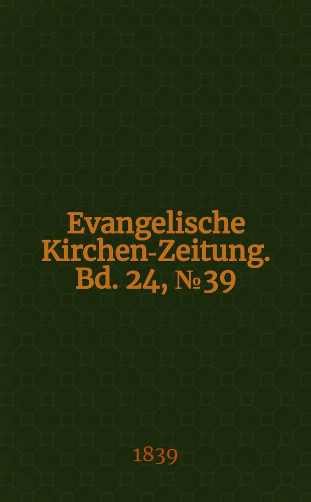 Evangelische Kirchen-Zeitung. Bd. 24, № 39
