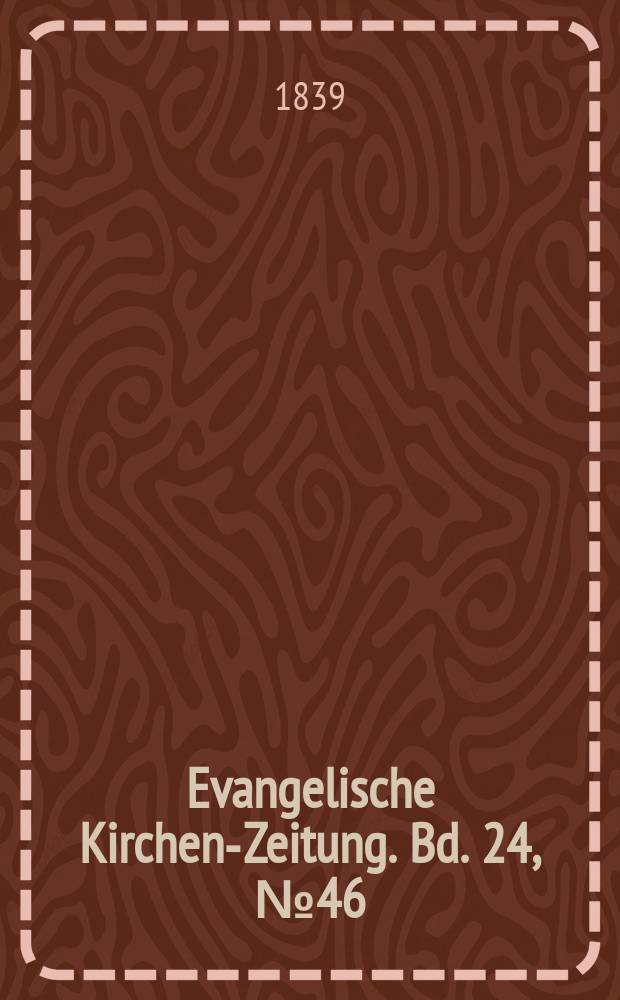 Evangelische Kirchen-Zeitung. Bd. 24, № 46