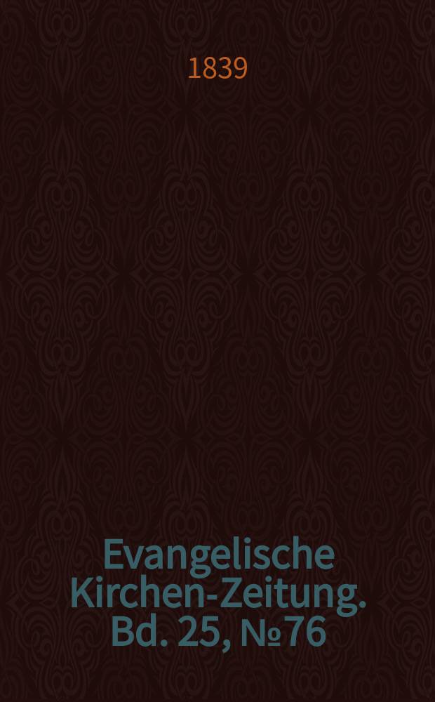 Evangelische Kirchen-Zeitung. Bd. 25, № 76