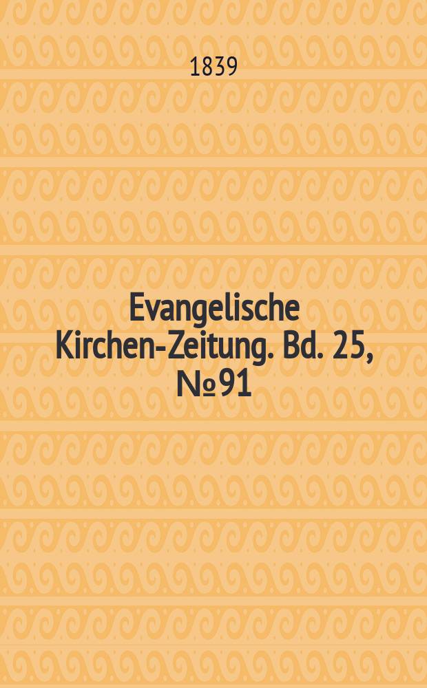 Evangelische Kirchen-Zeitung. Bd. 25, № 91
