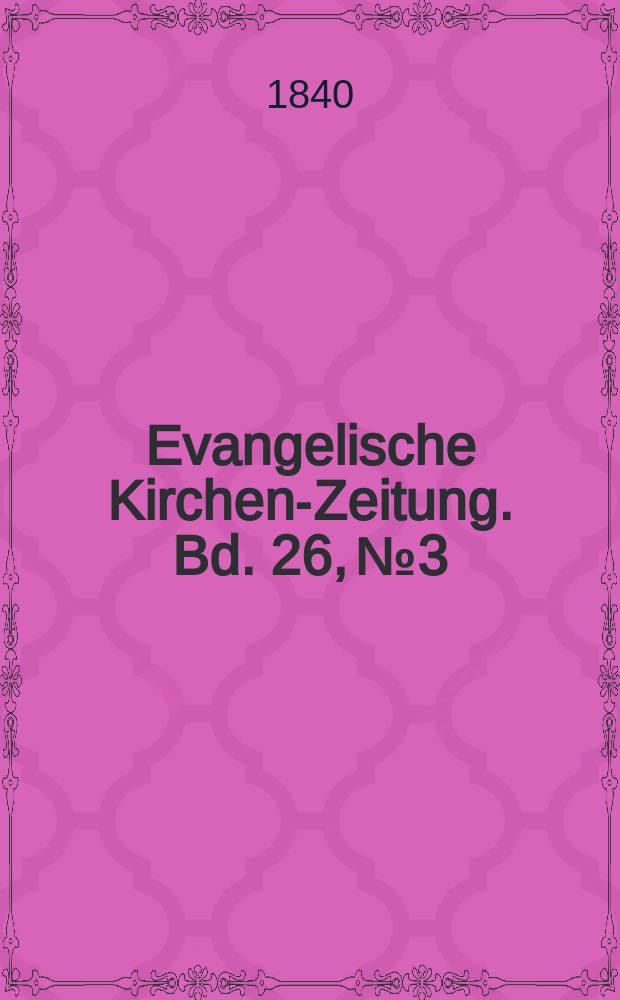 Evangelische Kirchen-Zeitung. Bd. 26, № 3