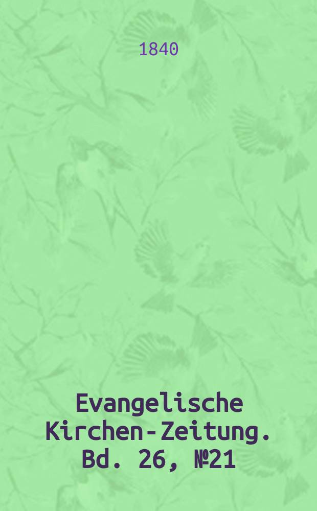 Evangelische Kirchen-Zeitung. Bd. 26, № 21