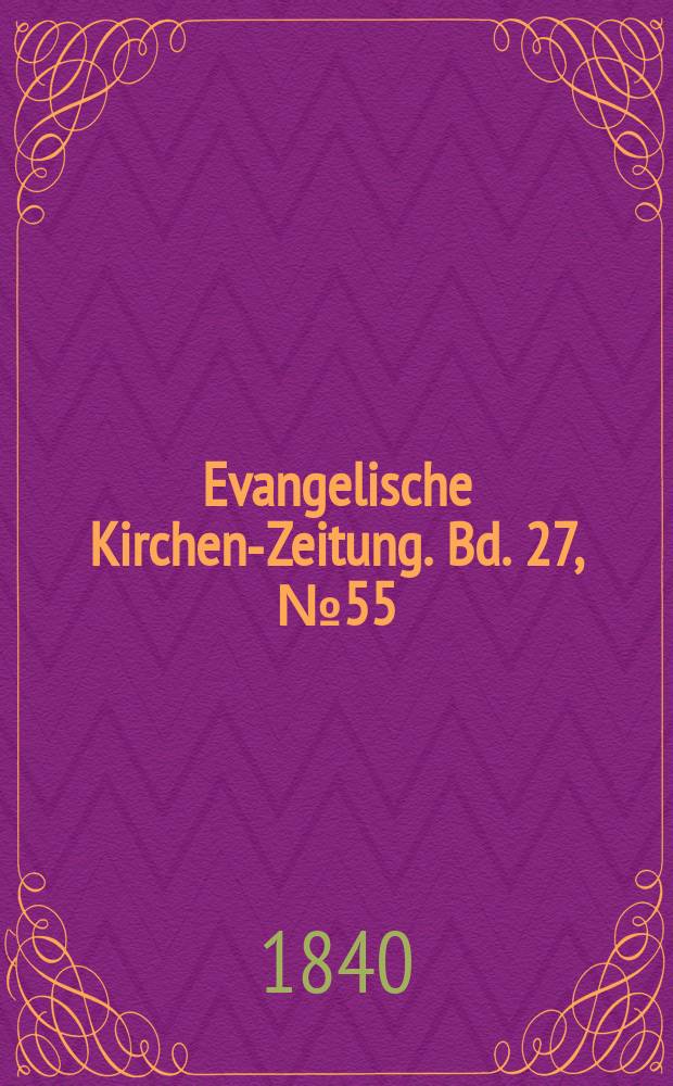 Evangelische Kirchen-Zeitung. Bd. 27, № 55