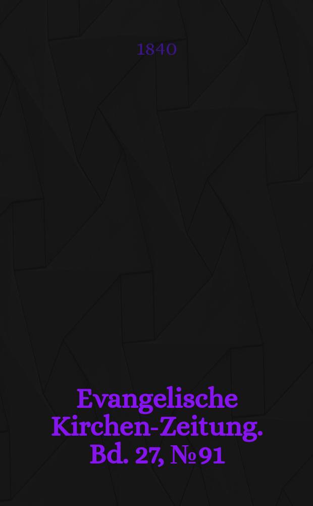 Evangelische Kirchen-Zeitung. Bd. 27, № 91
