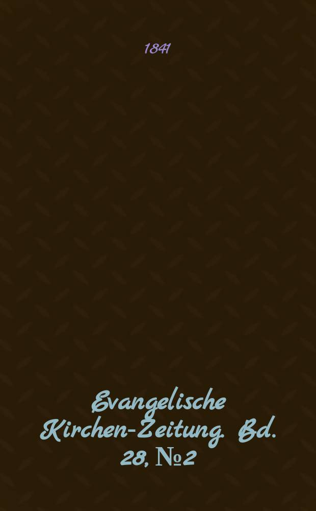 Evangelische Kirchen-Zeitung. Bd. 28, № 2