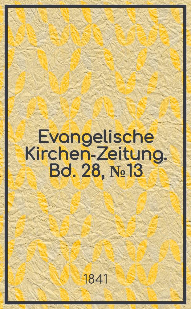 Evangelische Kirchen-Zeitung. Bd. 28, № 13