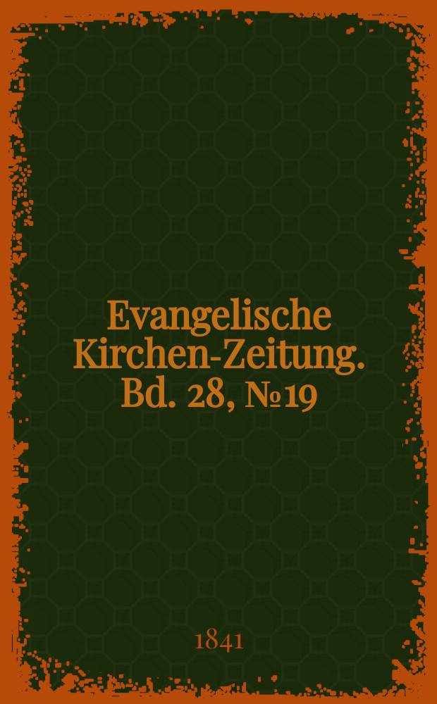 Evangelische Kirchen-Zeitung. Bd. 28, № 19
