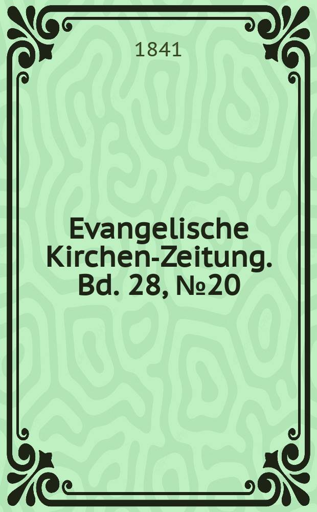 Evangelische Kirchen-Zeitung. Bd. 28, № 20