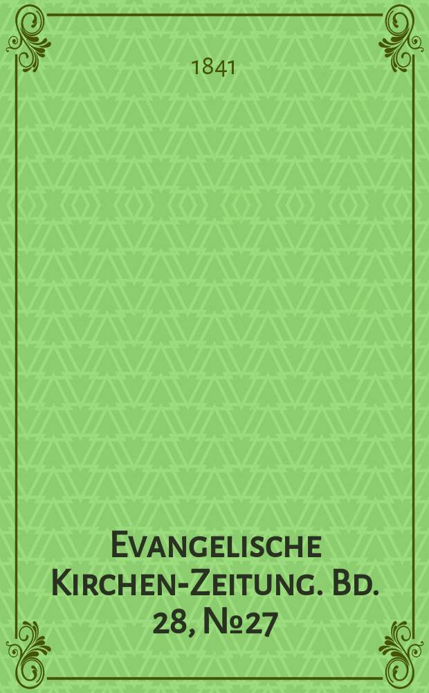 Evangelische Kirchen-Zeitung. Bd. 28, № 27