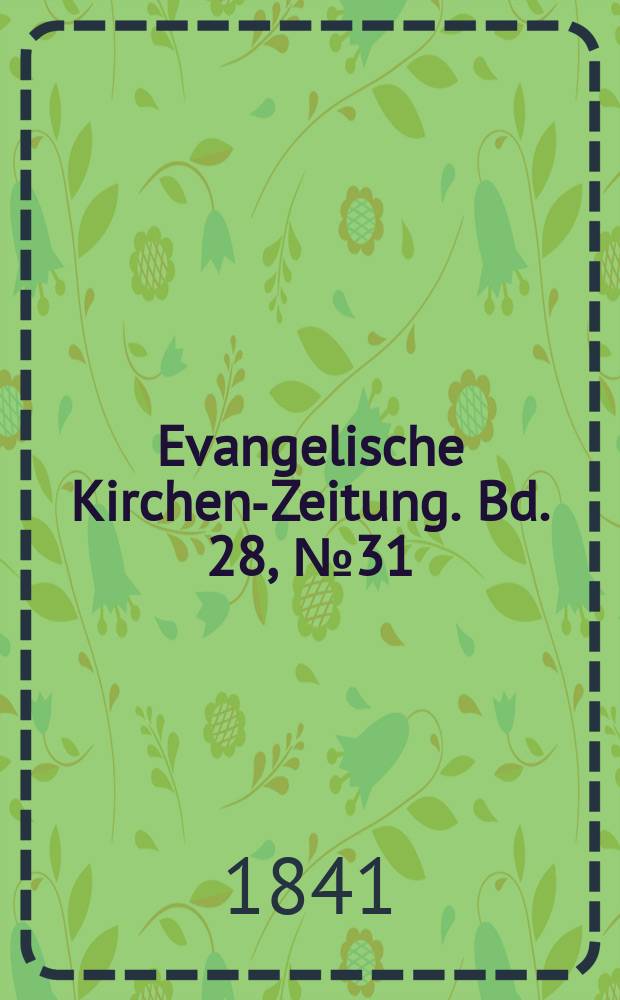 Evangelische Kirchen-Zeitung. Bd. 28, № 31