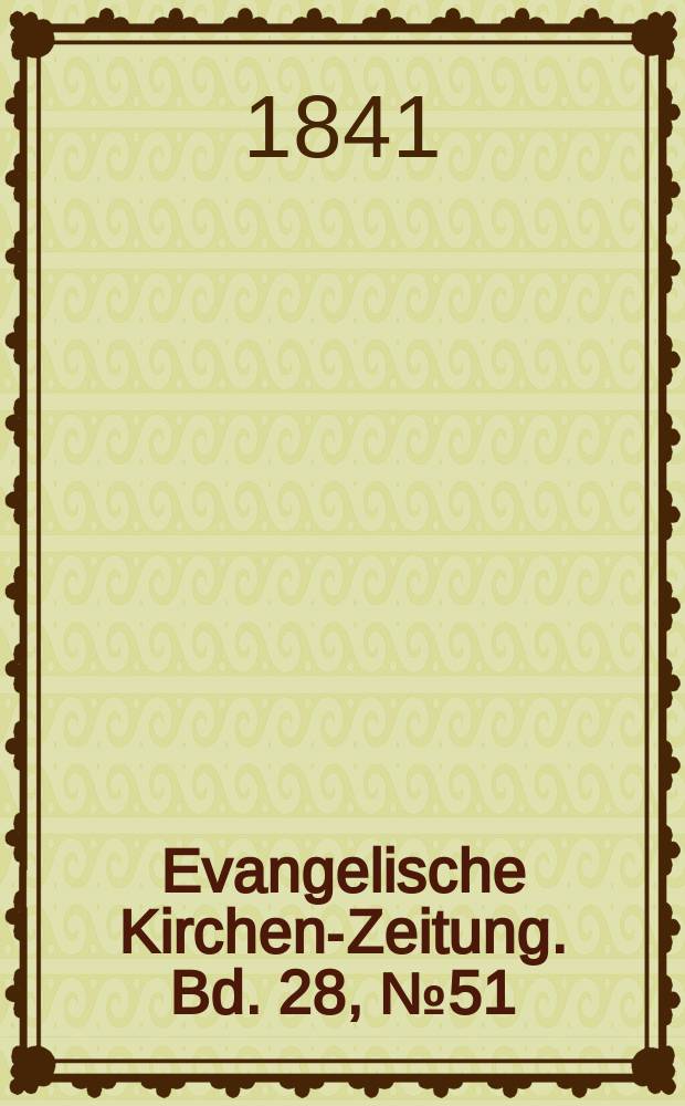 Evangelische Kirchen-Zeitung. Bd. 28, № 51