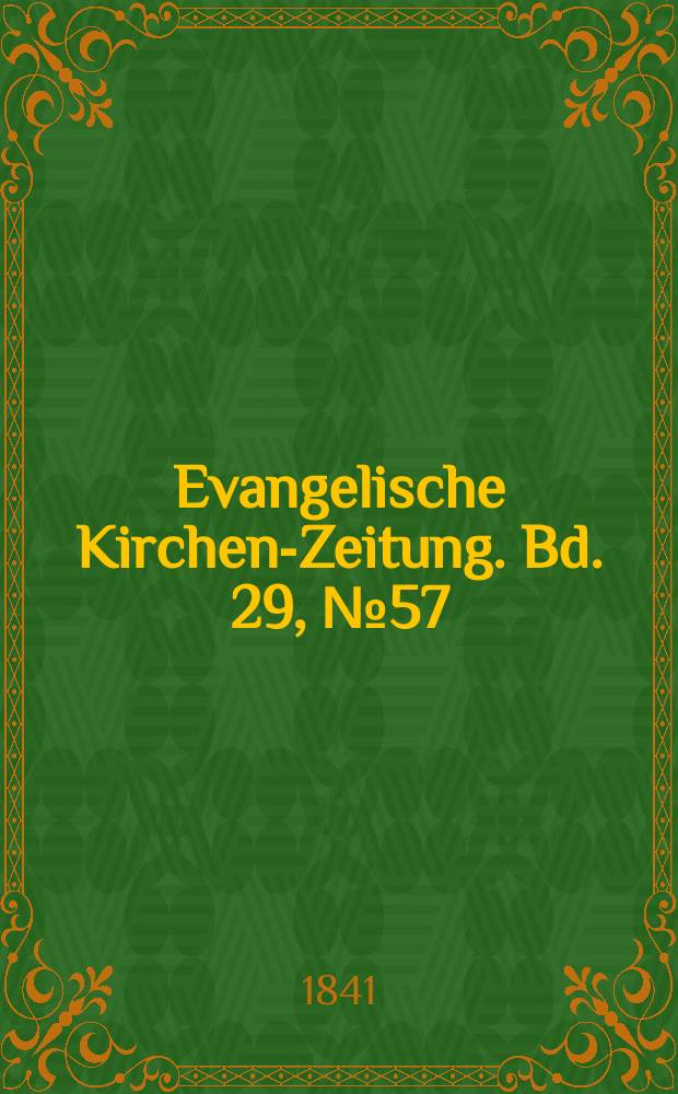 Evangelische Kirchen-Zeitung. Bd. 29, № 57
