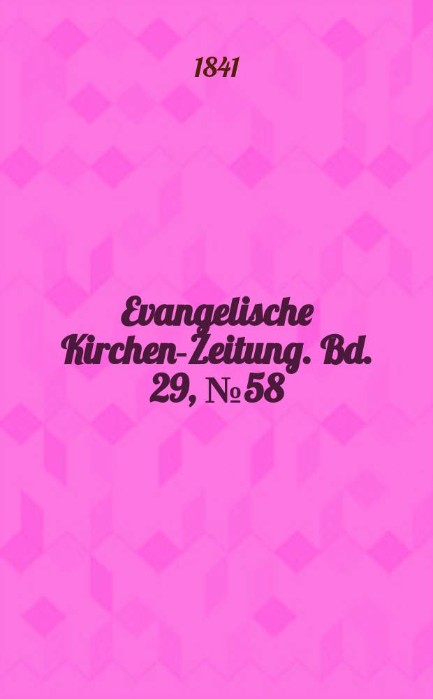 Evangelische Kirchen-Zeitung. Bd. 29, № 58