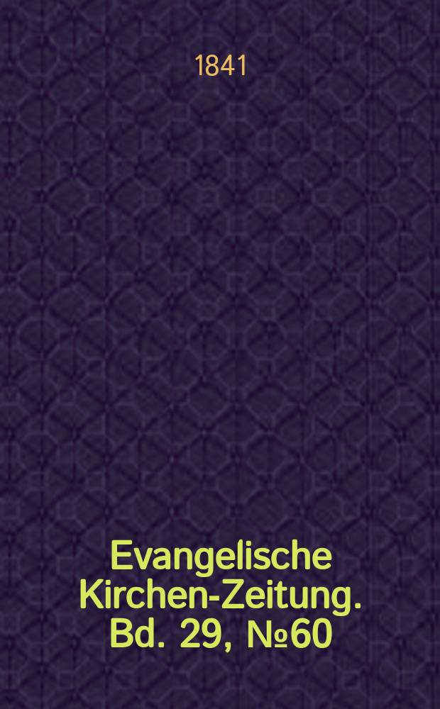 Evangelische Kirchen-Zeitung. Bd. 29, № 60