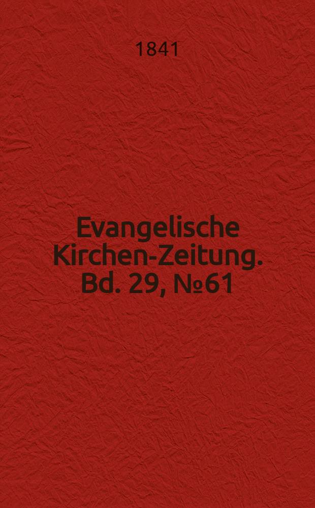 Evangelische Kirchen-Zeitung. Bd. 29, № 61