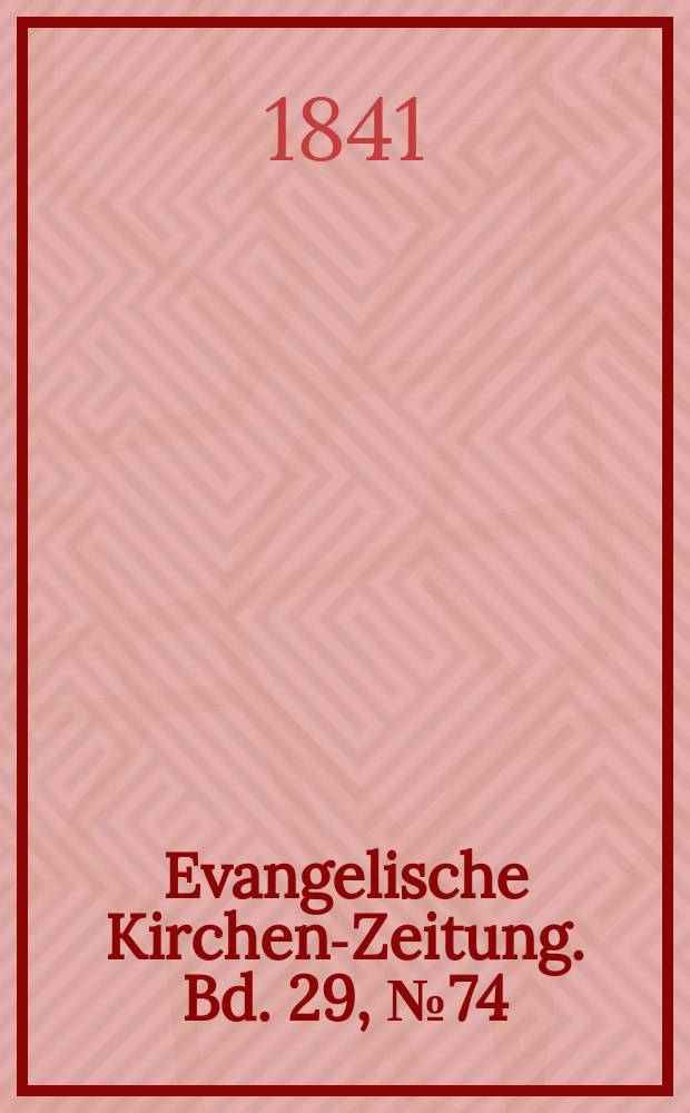 Evangelische Kirchen-Zeitung. Bd. 29, № 74