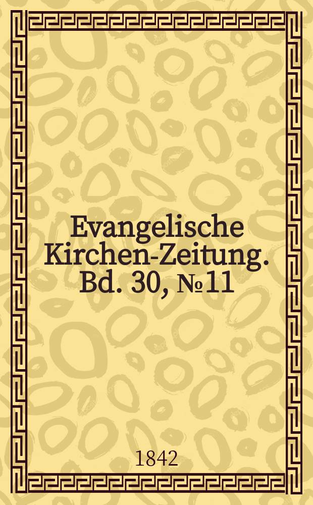 Evangelische Kirchen-Zeitung. Bd. 30, № 11