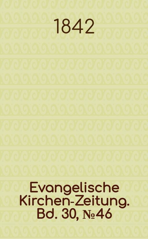 Evangelische Kirchen-Zeitung. Bd. 30, № 46