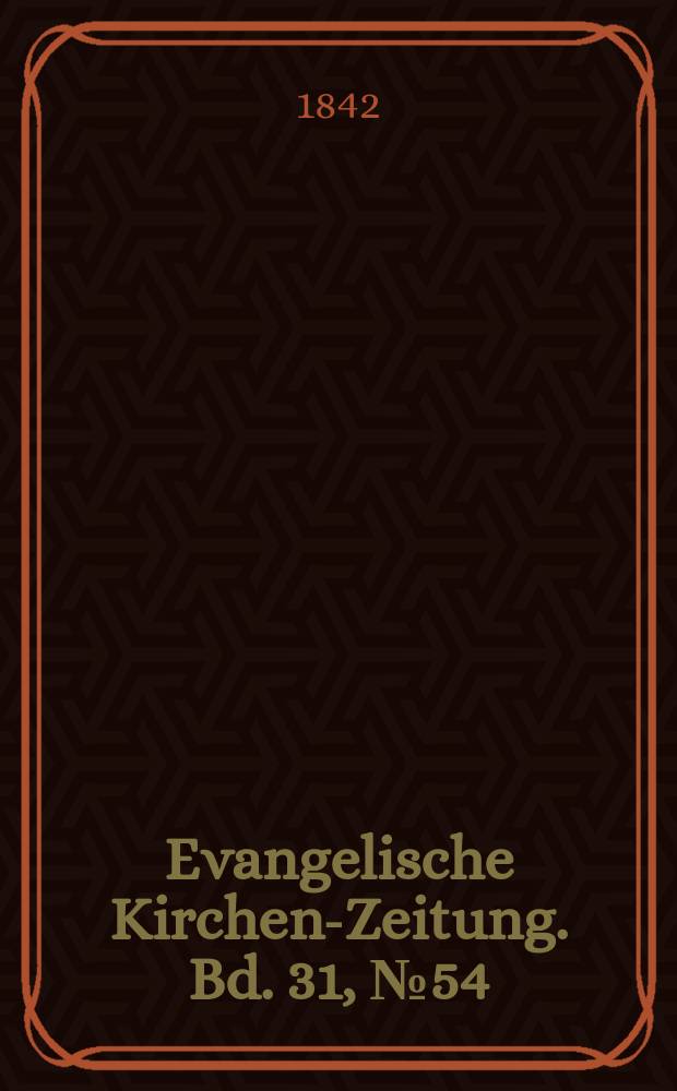 Evangelische Kirchen-Zeitung. Bd. 31, № 54