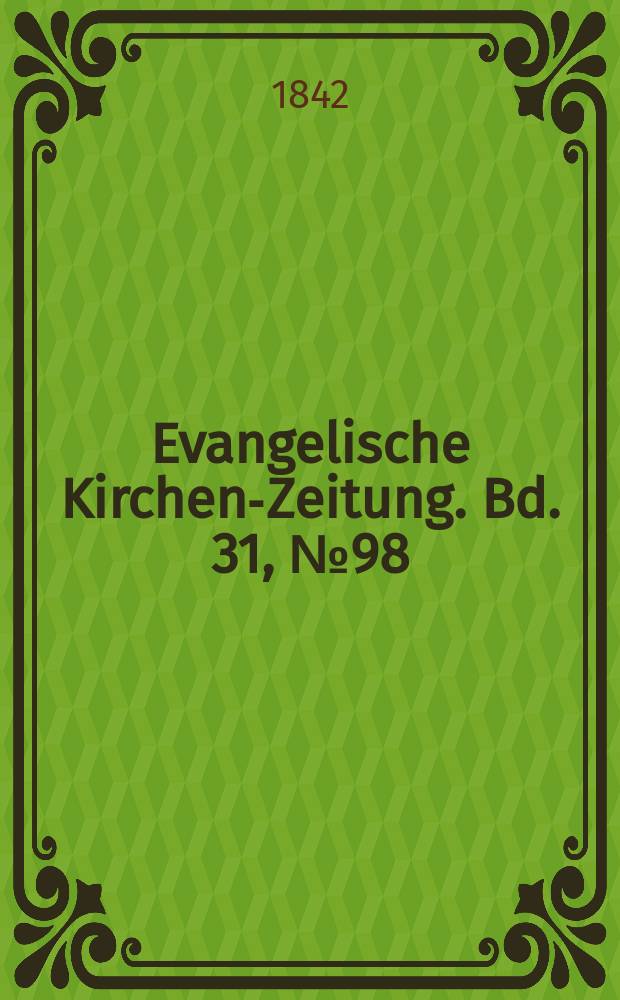 Evangelische Kirchen-Zeitung. Bd. 31, № 98