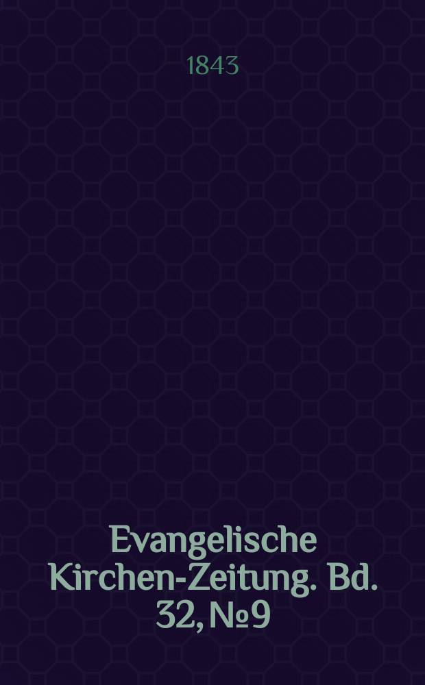 Evangelische Kirchen-Zeitung. Bd. 32, № 9