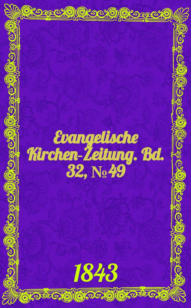 Evangelische Kirchen-Zeitung. Bd. 32, № 49