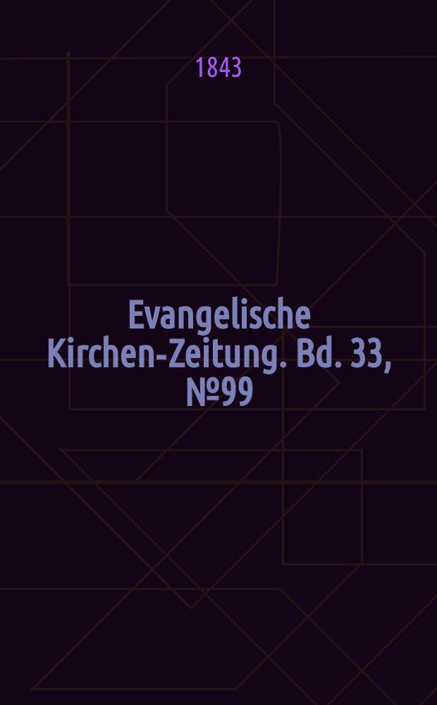 Evangelische Kirchen-Zeitung. Bd. 33, № 99