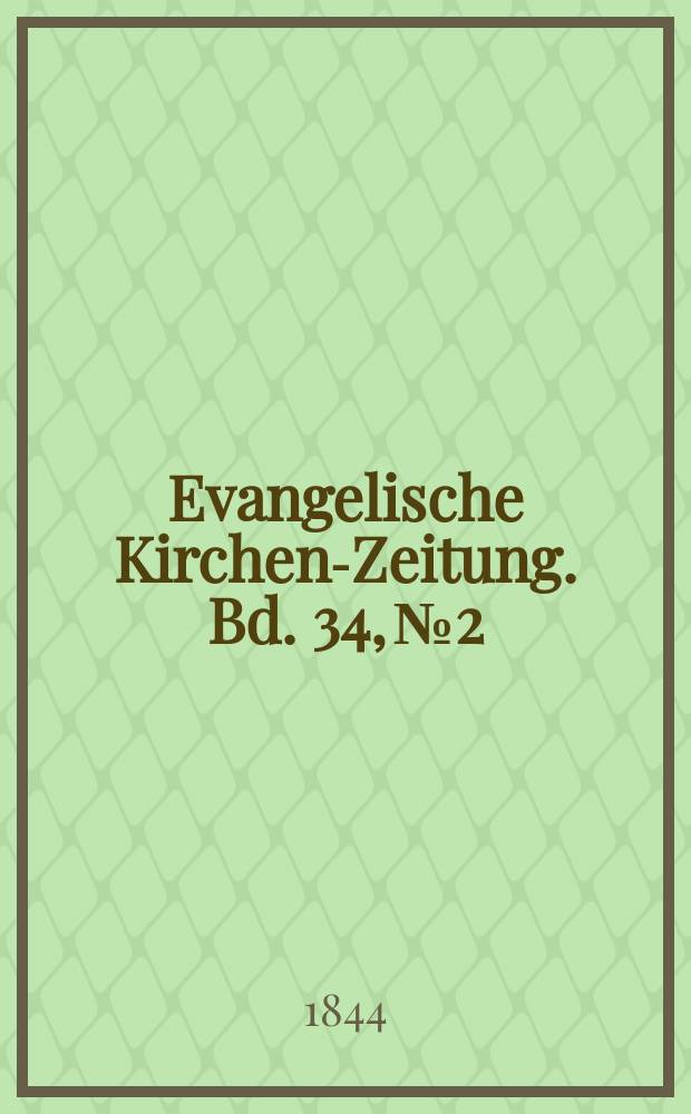 Evangelische Kirchen-Zeitung. Bd. 34, № 2